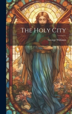 The Holy City by Williams, George