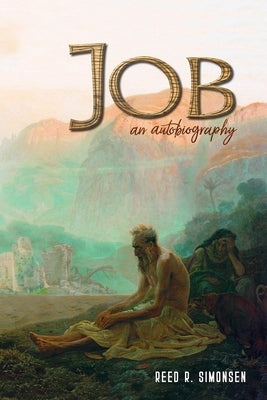 Job: an Autobiography by Simonsen, Reed R.