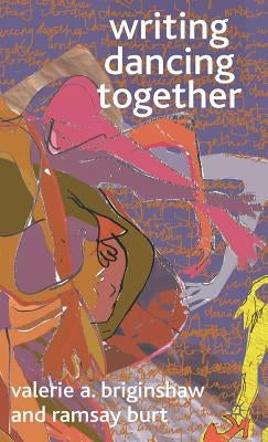 Writing Dancing Together by Briginshaw, V.