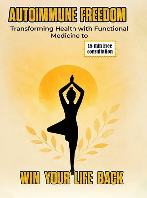 Autoimmune Freedom by Jung, John W.
