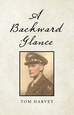 A Backward Glance by Harvey, Tom