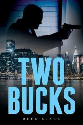 Two Bucks by Starr, Buck