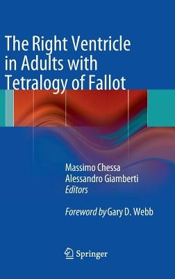 The Right Ventricle in Adults with Tetralogy of Fallot by Chessa, Massimo
