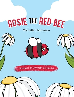 Rosie the Red Bee by Thomason, Michelle
