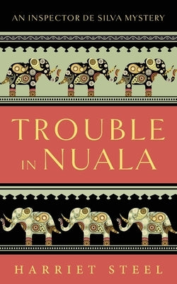 Trouble in Nuala by Steel, Harriet Dorothy