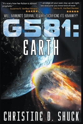 G581: Earth by Shuck, Christine D.