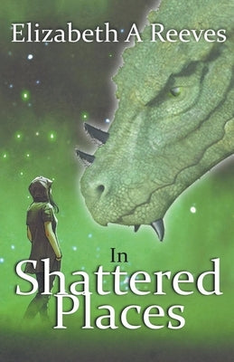 In Shattered Places by Reeves, Elizabeth A.
