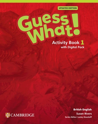 Guess What! British English Level 1 Activity Book with Digital Pack Updated by Rivers, Susan
