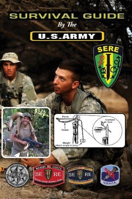 Survival Guide: By The U.S. Army by Army, U. S.