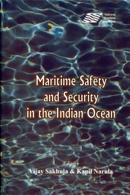 Maritime Safety and Security in the Indian Ocean by Sakhuja
