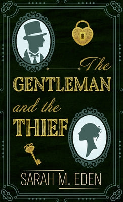 The Gentleman and the Thief by Eden, Sarah M.