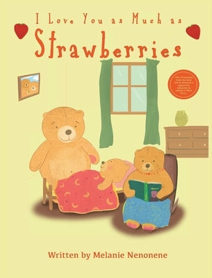 I Love You As Much As Strawberries by Nenonene, Melanie