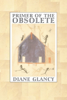 Primer of the Obsolete by Glancy, Diane
