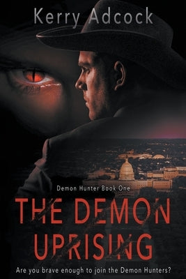 The Demon Uprising: A Christian Thriller by Adcock, Kerry