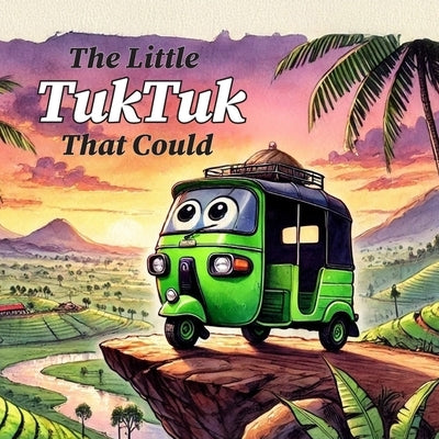 The Little Tuk Tuk That Could: A Sri Lankan Adventure by Prints, Kebelle