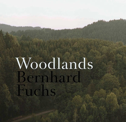 Bernhard Fuchs: Woodlands by Fuchs, Bernhard