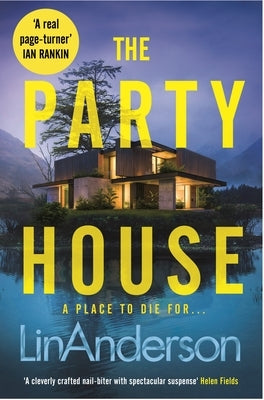 The Party House: An Atmospheric and Twisty Thriller Set in the Scottish Highlands by Anderson, Lin