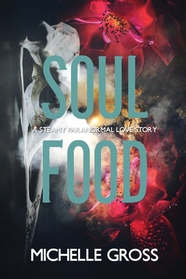 Soul Food: A Steamy Paranormal Romance by Benson/Avanturine Press Author Services