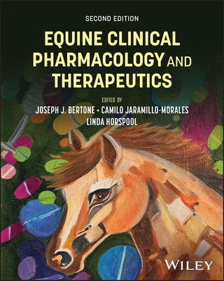 Equine Clinical Pharmacology and Therapeutics by Bertone, Joseph J.