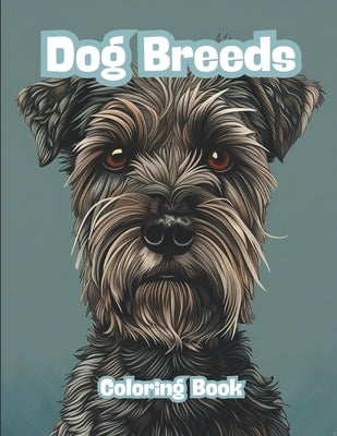 Dog Breeds Coloring Book: 50 Dog Coloring Pages, For Dog Lovers of All Ages . by Y, Ana