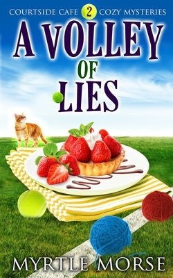 A Volley of Lies: Cozy Mystery by Loren, Ruby