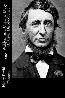 Walden, and On The Duty Of Civil Disobedience by Thoreau, Henry David