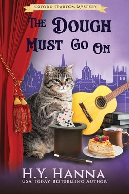 The Dough Must Go On (LARGE PRINT): The Oxford Tearoom Mysteries - Book 9 by Hanna, H. y.
