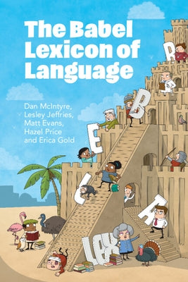 The Babel Lexicon of Language by McIntyre, Dan