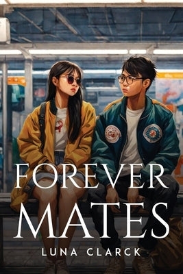 Forever Mates by Clarck, Luna