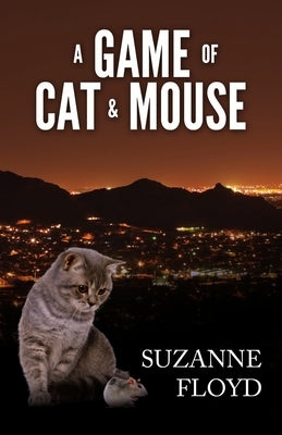 A Game of Cat and Mouse by Floyd, Suzanne