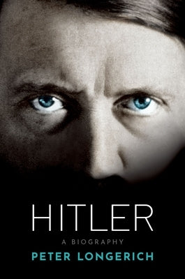 Hitler: A Biography by Longerich, Peter