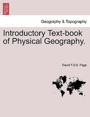 Introductory Text-Book of Physical Geography. by Page, David F. G. S.