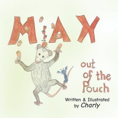 Max: Out of the Pouch by Charly
