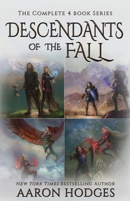 Descendants of the Fall: The Complete Series by Hodges, Aaron