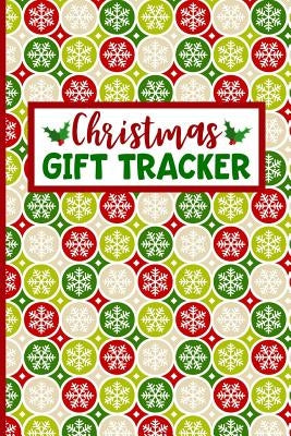 Christmas Gift Tracker: Holiday Shopping List Organizer for Managing Your Christmas Season Gift List (Vol 6) by Christmas Journals, Desired Creatives