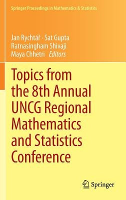 Topics from the 8th Annual Uncg Regional Mathematics and Statistics Conference by Rychtář, Jan