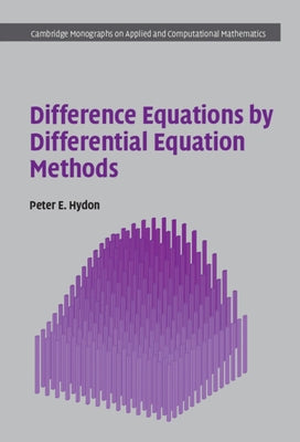 Difference Equations by Differential Equation Methods by Hydon, Peter E.