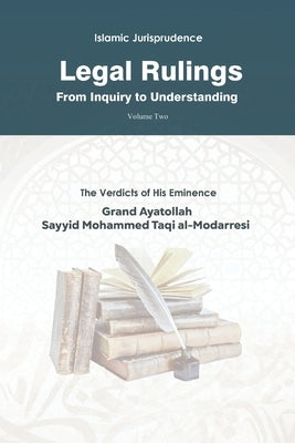 Legal Rulings: From Inquiry to Understanding: Islamic Jurisprudence: Volume 2 by Publications, Household