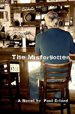 The Misforgotten by Erland, Paul