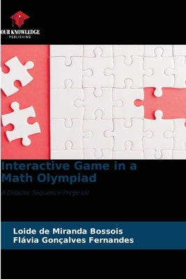 Interactive Game in a Math Olympiad by Bossois, Loide de Miranda