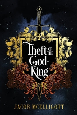 Theft of the God-King: Realm of the God-King Book 1 by McElligott, Jacob
