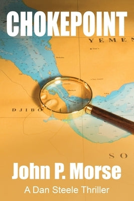 Chokepoint by Morse, John P.