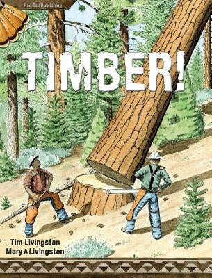 Timber! by Livingston, Mary a.