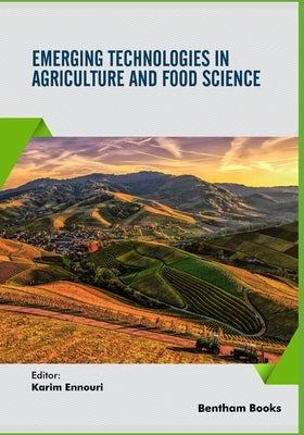 Emerging Technologies in Agriculture and Food Science by Ennouri, Karim