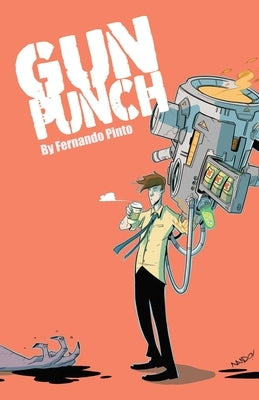 Gunpunch by Pinto, Fernando