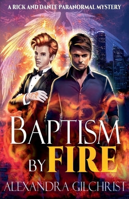 Baptism by Fire by Gilchrist, Alexandra