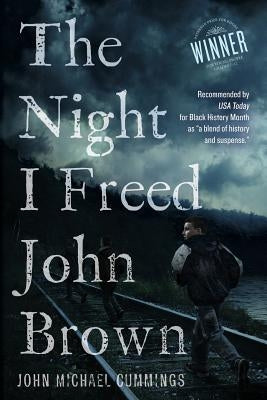The Night I freed John Brown by Cummings, John Michael