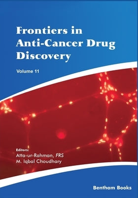 Frontiers in Anti-Cancer Drug Discovery Volume 11 by Chaudhary, M. Iqbal