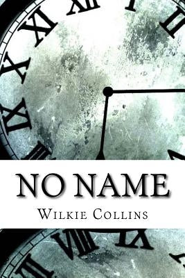 No Name by Collins, Wilkie
