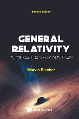 General Relativity (2nd Ed) by Blecher Marvin